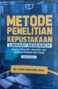 Metode Penelitian Kepustakaan (Library Research) : Kajian Filosofis, Teoritis dan Aplikasi Proses dan Hasil