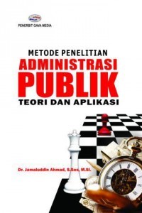 Metode penelitian administrasi publik: teori dan aplikasi