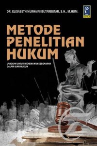 Metode penelitian hukum: langkah-langkah untuk menemukan kebenaran dalam ilmu hukum