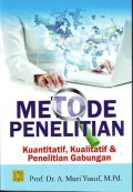 Metode penelitian : kuantitatif, kualitatif & penelitian gabungan