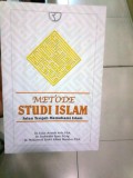 Metode studi Islam : jalan tengah memahami Islam