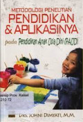 Metodologi penelitian pendidikan dan aplikasinya pada anak usia dini (PAUD)