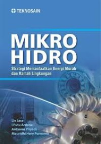 Mikro hidro : strategi memanfaatkan energi murah dan ramah lingkungan