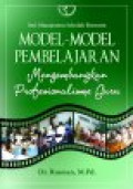 Model-model pembelajaran: mengembangkan profesionalisme guru