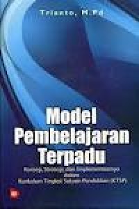 Model pembelajaran terpadu: konsep, strategi, dan implementasinya dalam kurikulum tingkat satuan pendidikan (KTSP)