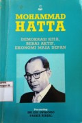 Mohammad Hatta: Demokrasi Kita, Bebas Aktif, Ekonomi Masa Depan