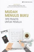 Mudah Menulis Buku Tips Praktis untuk Pemula