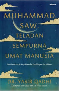 Muhammad SAW Teladan Sempurna Umat Manusia