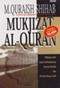 Mukjizat Al-Quran: ditinjau dari aspek kebahasaan isyarat ilmiah dan pemberitaan ghaib