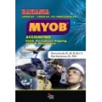 Rahasia langkah-langkah jitu menguasai MYOB accounting untuk perusahaan dagang, jasa & manufaktur