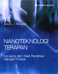 Nanoteknologi terapan: konversi dari hasil penelitian menjadi produk