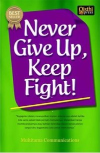 Never Give Up, Keep Fight!