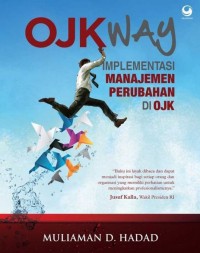 Ojk way : implementasi manajemen perubahan di OJK