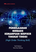 pembelajaran berbasis kemampuan berpikir tingkat tinggi; (high order thinking skill)
