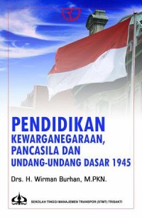 Pendidikan kewarganegaraan, pancasila dan undang-undang dasar 1945