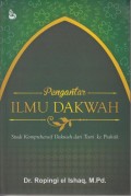 Pengantar ilmu dakwah: studi komprehensif dakwah dari teori ke praktik