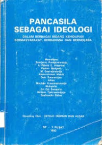 Pancasila sebagai ideologi: dalam berbagai bidang kehidupan bermasyarakat, berbangsa dan bernegara