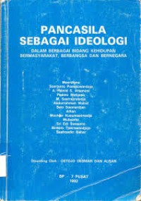 Pancasila sebagai ideologi: dalam berbagai bidang kehidupan bermasyarakat, berbangsa dan bernegara