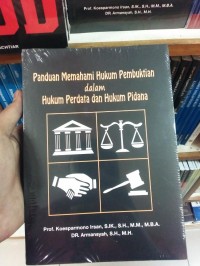 Panduan memahami hukum pembuktian dalam hukum perdata dan hukum pidana