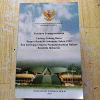 Panduan  Pemasyarakatan UUD Negara RI Tahun 1945 dan Ketetapan MPR RI 2015