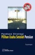 Panduan strategi pilihan usaha setelah pensiun