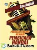 Panduan lengkap menjadi pembicara handal