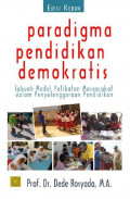 Paradigma pendidikan demokratis : sebuah model pelibatan masyarakat dalam penyelenggaraan pendidikan