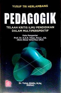 Pedagogik : telaah kritis ilmu pendidikan dalam multiperspektif