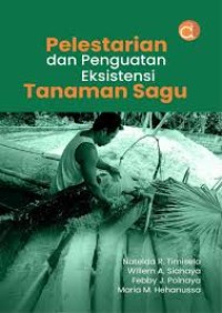 Pelastarian dan Penguatan Eksistensi Tanaman Sagu