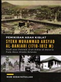 Pemikiran arah kiblat Syekh Muhammad Arsyad Al - Banjari (1710-1812 M) : Studi atas polemik arah kiblat di Batavia pada masa Hindia Belanda