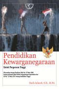 Pendidikan Kewarganegaraan : Untuk Perguruan Tinggi