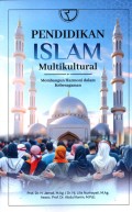 Pendidikan Islam Multikultural Membangaun Harmoni dalam Keberagaman