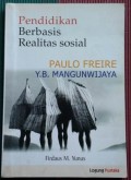 Pendidikan berbasis realitas sosial : Paulo freire-YB. Mangunwijaya