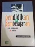 Pendidikan dan pembelajaran: teori, permasalahan dan praktek