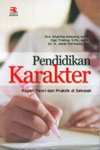 Pendidikan karakter : kajian teori dan praktik di sekolah