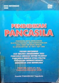 Pendidikan pancasila: pendidikan untuk mewujudkan nilai-nilai pancasila,rasa kebangsaan dan cinta tanah air sesuai dengan SK DIRJEN DIKTI No 43/DIKTI/KEP/2006