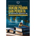 Penegakan Hukum Pidana dan Perdata di Indonesia Dewasa Ini