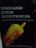 Penegakan Hukum Psikotropika Dalam Kajian Sosiologi Hukum