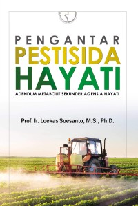 Pengantar pestisida hayati, adendum metabolit sekundr agensia hayati