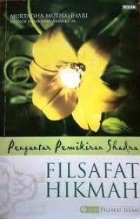 Filsafat Hikmah : Pengantar Pemikiran Shadra