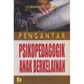 Pengantar psikopedagogik anak berkelainan
