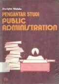 Pengantar studi public administrasi