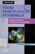 Pengantar teori perencanaan pendidikan: berdasarkan pendekatan sistem