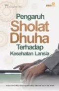 Pengaruh Sholat Dhuha Terhadap Kesehatan Lansia