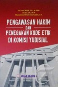 Pengawasan hakim dan penegakan kode etik di komisi yudisial