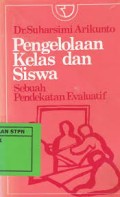 Pengelolaan Kelas dan Siswa : sebuah pendekatan evaluatif