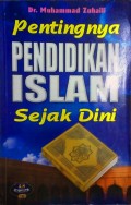 Pentingnya Pendidikan Islam Sejak Dini