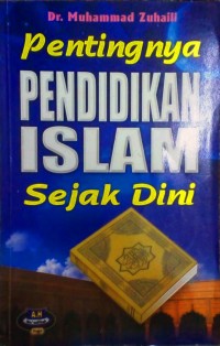 Pentingnya Pendidikan Islam Sejak Dini
