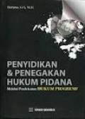 Penyidikan dan penegakan hukum pidana melalui pendekatan hukum progresif