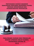 Penyusunan Naskah Akademik Rancangan Peraturan Mahkamah Agung Tentang Kepaniteraan dan Kesekretaritan Pengadilan